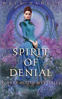 Spirit of Denial 1719978808 Book Cover