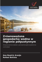 Zrównowazona gospodarka wodna w regionie pólpustynnym (Polish Edition) 6209812317 Book Cover