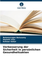 Verbesserung der Sicherheit in persönlichen Gesundheitsakten (German Edition) 620859393X Book Cover