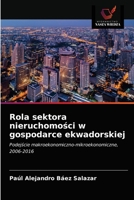 Rola sektora nieruchomości w gospodarce ekwadorskiej 6203240818 Book Cover
