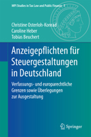 Anzeigepflichten Fur Steuergestaltungen in Deutschland: Verfassungs- Und Europarechtliche Grenzen Sowie Uberlegungen Zur Ausgestaltung 3662537605 Book Cover