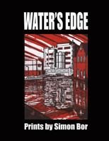 Water's Edge: Prints by Simon Bor 1975990560 Book Cover