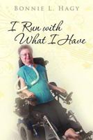 I Run with What I Have 1463725876 Book Cover