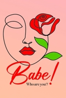 Babe! Who Are You? B0GWSFTT85 Book Cover