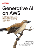 Generative AI on AWS: Building Multimodal Generative AI Applications 1098159225 Book Cover