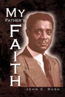 My Father's Faith 1436347998 Book Cover