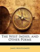 The West Indies and Other Poems 1275716350 Book Cover