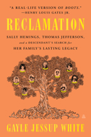 Reclamation: Sally Hemings, Thomas Jefferson, and a Descendant's Search for Her Family's Lasting Legacy 0063028662 Book Cover