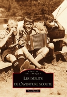 Débuts de l'aventure scoute (Les) 2849106348 Book Cover