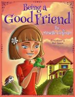 Being A Good Friend 0997267801 Book Cover