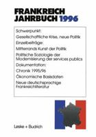 Frankreich-Jahrbuch 1996: Politik, Wirtschaft, Gesellschaft, Geschichte, Kultur 3322958272 Book Cover