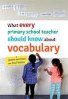 What every primary school teacher should know about vocabulary 1947509667 Book Cover