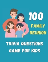 The Ultimate Family Reunion Trivia Game: 100 Family Reunion Trivia Questions , Fun Questions for All Ages , All Laughs B0FJS7DW5P Book Cover