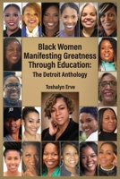 Black Women Manifesting Greatness: The Detroit Anthology 1737887347 Book Cover