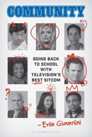 Community: Going Back to School with Television's Best Sitcom 153819189X Book Cover