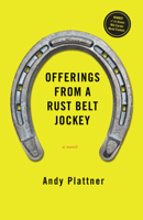 Offerings From a Rust Belt Jockey 1936873591 Book Cover