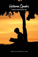 Hollomon Speaks: Thinking Through 2020 & 2021 B0CMRW3L8Q Book Cover