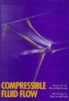 Compressible Fluid Flow 1439877912 Book Cover