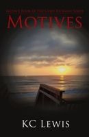 Motives: Second Book of the Casey Rickman Series 1970109033 Book Cover