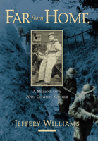 Far from Home: A Memoir of a Twentieth-Century Soldier 1552381196 Book Cover