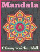 Mandala Coloring Book for Adult: Large Print Mandala Designs for Stress Relief and Adult Relaxation B08T7RF3LZ Book Cover