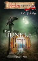 Das dunkle Ritual: Fletchers Alptraum 150844983X Book Cover