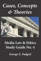 Cases, Concepts & Theories: Media Law & Ethics Study Guide No. 4 1078446946 Book Cover