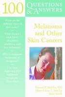 100 Questions & Answers about Melanoma & Other Skin Cancers 0763720364 Book Cover