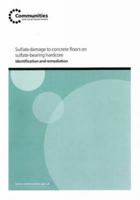 Sulfate Damage to Concrete Floors on Sulfate-bearing Hardcore: Identification and Remediation 1859463010 Book Cover