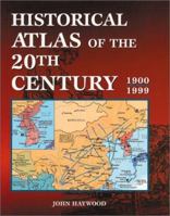 Historical Atlas of the 20th Century 1586632396 Book Cover