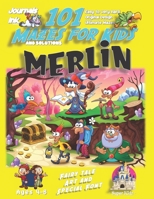 101 Mazes For Kids: SUPER KIDZ Book. Children - Ages 4-8 (US Edition). Fairy Tale Merlin custom art interior. 101 Puzzles with solutions - Easy to Very Hard learning levels -Unique challenges and ulti 1708532242 Book Cover