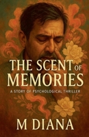 The Scent of Memories B0FHJG1Z3Y Book Cover