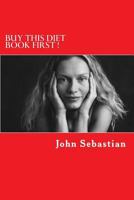 Buy This Diet Book First !: The Key That Will Help You Succeed in Losing Weight 1530786398 Book Cover