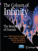 The Colours of Infinity: The Beauty and Power of Fractals 1447168925 Book Cover