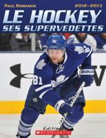 Le Hockey Ses Supervedettes 2012-2013 1443119024 Book Cover
