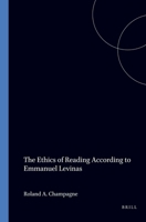 The Ethics Of Reading According To Emmanuel Levinas.(Chiasma 7) 9051839197 Book Cover