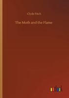 The Moth and the Flame 1508541531 Book Cover
