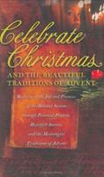 Celebrate Christmas: And the Beautiful Traditions of Advent 1593790287 Book Cover