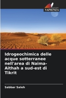 Idrogeochimica delle acque sotterranee nell'area di Naima-Aithah a sud-est di Tikrit 6205681242 Book Cover
