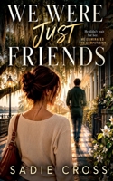 We Were Just Friends (An After Midnight Novel) B0H6NNBFD7 Book Cover