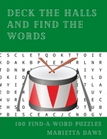 Deck the Halls and Find the Words: 100 Christmas Music Word Search Puzzles B08JLHPPFL Book Cover