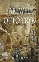 Farewell Otto Tryk 1502446545 Book Cover