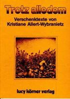 Trotz alledem: Verschenktexte 3922028020 Book Cover