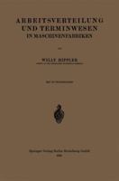 Arbeitsverteilung Und Terminwesen in Maschinenfabriken 3662245418 Book Cover