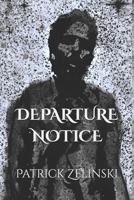 Departure Notice B08QLNXPQW Book Cover
