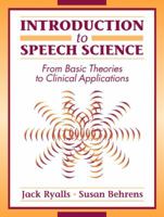 Introduction to Speech Science 0205291007 Book Cover