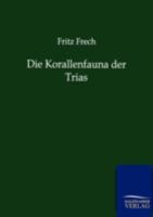 Die Korallenfauna Der Trias 3864447119 Book Cover