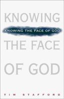 Knowing the Face of God: The Search for a Personal Relationship with God 0891099344 Book Cover