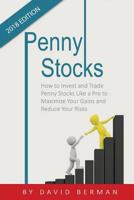 Penny Stocks: How to Invest and Trade Penny Stocks Like a Pro to Maximize Your Gains and Reduce Your Risks 1717803571 Book Cover