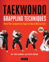 Taekwondo Grappling Techniques: Hone Your Competitive Edge for Mixed Martial Arts 0804840067 Book Cover
